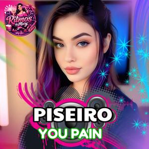 PISEIRO 2026 YOU PAIN LANÇAMENTO