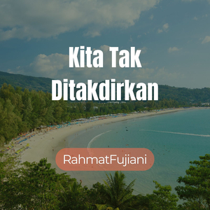 Kita Tak Ditakdirkan