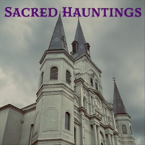Sacred Hauntings (Heavy in the City)