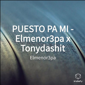 PUESTO PA MI - Elmenor3pa x Tonydashit