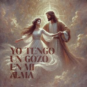 Yo tengo un gozo en mi alma