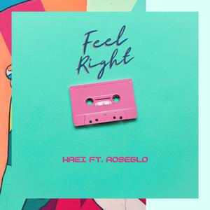 Feel Right (feat. Rosegld)