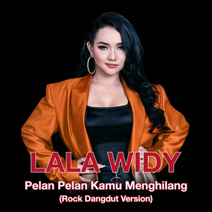 Pelan Pelan Kamu Menghilang (Rock Dangdut Version)
