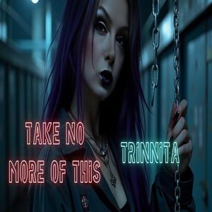 Take No More Of This (Trance Remix)