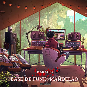 KARAOKE BASE DE FUNK MANDELÃO