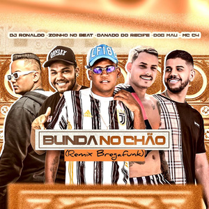 Bunda no Chão (Remix Bregafunk)