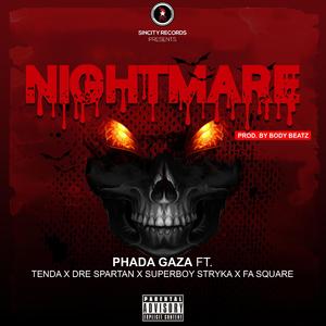 Nightmare (feat. Tendabwoy, Dre Spartan, Superboy Stryka & FA Square)
