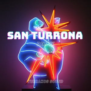 San Turrona (Remix)
