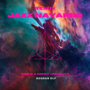 Cine N-a Gresit Vreodata (Jaxx Navaro Remix)