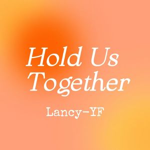 Hold Us Together