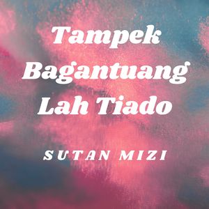 Tampek Bagantuang Lah Tiado