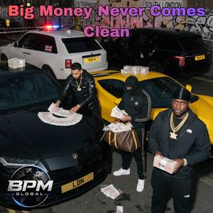 Big Money Never Comes Clean
