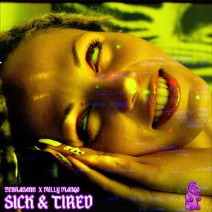 Sick & Tired (feat. Milly Mango)