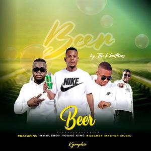 Beer (feat. NaleBoy Young King & Secret Master)
