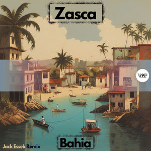 Bahia (Jack Essek Remix)