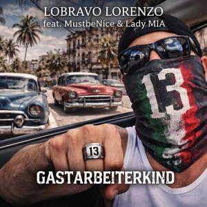Gastarbeiterkind (feat. MustbeNice Lady MIA)