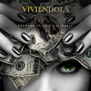 Viviendola (feat. Los Papis)