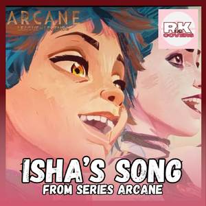 Isha's Song (这样很好) (from the series Arcane League of Legends) português