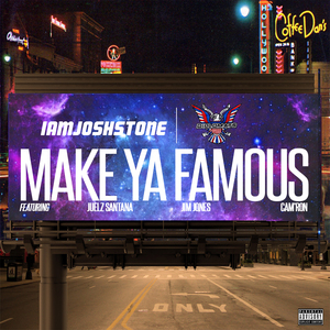 Make Ya Famous (Remix)
