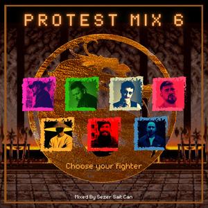 Protest Mix 6 (feat. Rota, Joker, Karaçalı, Saian, Kayra & Kamufle) (Sezer Sait Can Remix)