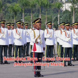Samudera Raya - Great Ocean - (Malaysia Military March)