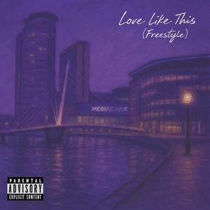Love Like This (Freestyle)