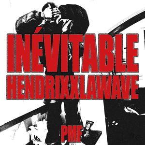 INÉVITABLE (feat. Hendrixxlawave)