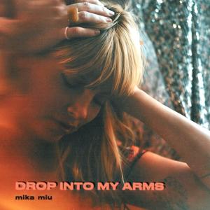 DIMA (Drop Into My Arms)