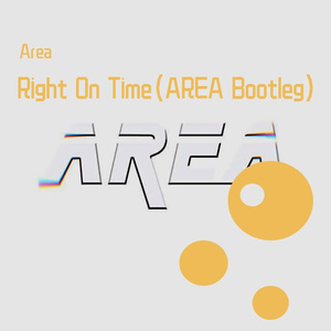 Right On Time（AREA Bootleg）