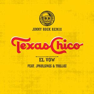 Texas Chico (feat. Jpaulsings & TrilLoz) (JIMMY ROCK Remix) (JIMMY ROCK Remix)