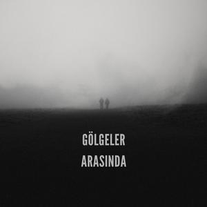 Gölgeler Arasında