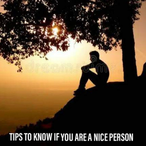 Tips to Know If You Are a Nice Person