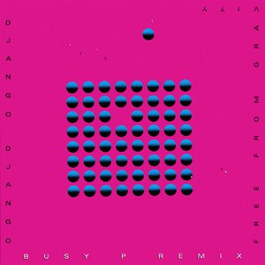 Free from Gravity (Busy P Remix)