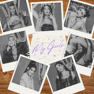 My Girls (feat. Aimie Atkinson, Alexia McIntosh, Grace Mouat, Millie O’Connell, Natalie Paris, Maiya Quansah-Breed, Jarnéia Richard-Noel)
