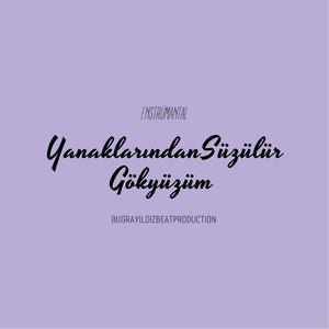 Yanaklarından Süzülür Gökyüzüm