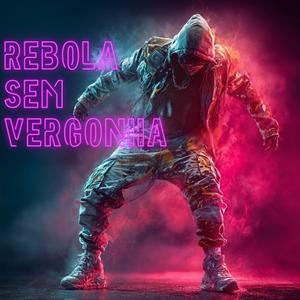 Rebola Sem Vergonha