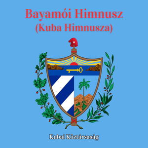Bayamói Himnusz (Kuba Himnusza)