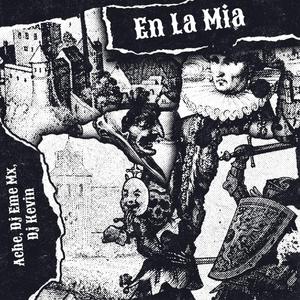 En La Mía (feat. Ache & Eme Mx)