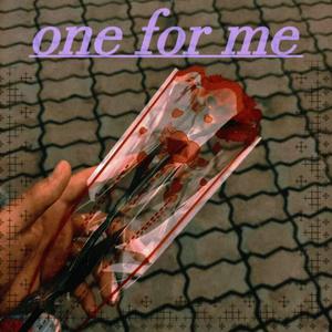 One For Me(Prod.PUNISHME)