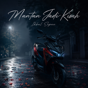 Mantan Jadi Kisah