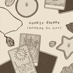 Cosmic Dreams (Searching for Love)