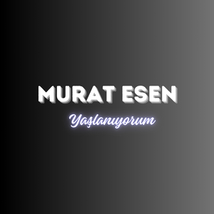 Yaşlanıyorum