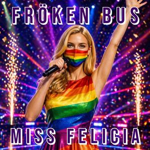 MISS FELICIA