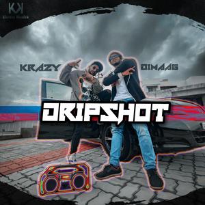 Dripshot (feat. Dimaag)