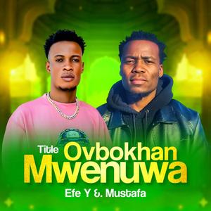 Ovbokhan Mwenuwa (feat. Mustafamanrichy)