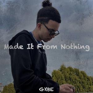 Made It From Nothing