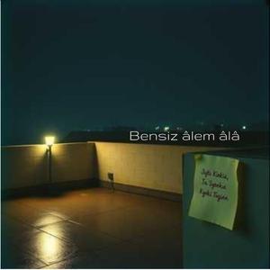 Bensiz âlem âlâ - Murat Kırat