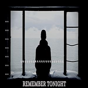 REMEMBER TONIGHT