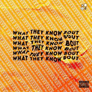 What They Know Bout (Me 2)