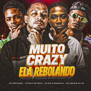 Muito Crazy Ela Rebolando